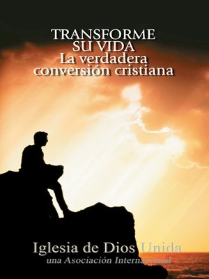 cover image of Transforme su vida. La verdadera conversión cristiana